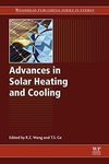 Advances in Solar Heating and Cooling (Woodhead Publishing Series in Energy Book 102)