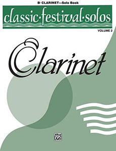 Classic Festival Solos, Clarinet Solo Book, Vol. 2 (Classic Festival Solos, Vol 2)