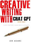 Creative Writing with ChatGPT: Made Easy