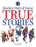 Hockey Hall of Fame True Stories