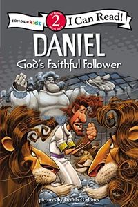 Daniel, God's Faithful Follower: Biblical Values, Level 2 (I Can Read! / Dennis Jones Series)