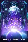 Dark Planet Warriors: A Sci-Fi Alien Romance