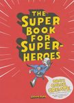 The Super Book for Superheroes: 1