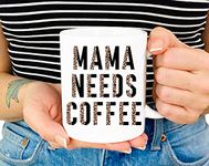 Mama Needs Coffee Mug | Motherhood Mug | Best Friend Gift | Gift For Mom | Gift For Sister | Gift For Wife