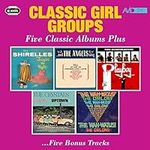 Classic Girl Groups - Five Classic 