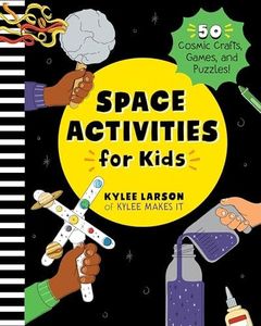 Space Activities for Kids: 50 Cosmic Crafts, Games, and Puzzles!