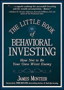 The Little Book of Behavioral Investing: How not to be your own worst enemy: 35