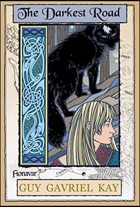 The Darkest Road: Book Three of the The Fionavar Tapestry