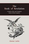 The Book of Revelation: A Study of the Last Prophetic Book of Holy Scripture: 3 (Repertorium Bibliographicum)