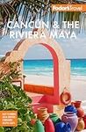 Fodor's Cancún & The Riviera Maya: With Tulum, Cozumel, and the Best of the Yucatán