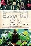 Essential Oils Handbook: Recipes fo