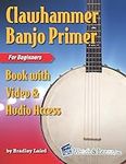 Clawhammer Banjo Primer Book for Be