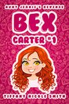 Bex Carter 1: Aunt Jeanie's Revenge (The Bex Carter Series)