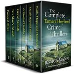 THE COMPLETE TAMARA HOYLAND CRIME THRILLERS six gripping British crime mysteries (Crime Thriller Box Sets)