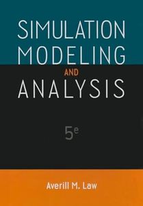 Simulation Modeling and Analysis (Mcgraw-hill Series in Industrial Engineering and Management)