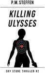 Killing Ulysses: Sky Stone Thriller #2