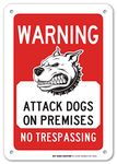 Warning Attack Dogs On Premises No Trespassing Sign, 7" x 10" 0.40 Aluminum, Fade Resistance, Indoor/Outdoor Use, USA MADE By My Sign Center