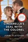 Cinderella's Deal With The Colonel: A spicy Victorian romance perfect for fans of workplace and revenge in 2024! (Mills & Boon Historical)