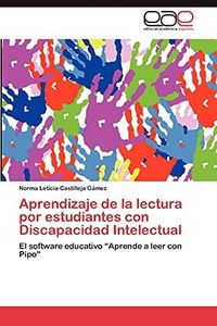 Aprendizaje de la lectura por estudiantes con Discapacidad Intelectual: El software educativo “Aprende a leer con Pipo”