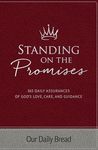 Standing on the Promises: 365 Daily Assurances of God’s Love, Care, and Guidance