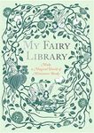 My Fairy Library: Make a Magical World of Miniature Books