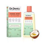 Dr.Dento Fennel Mint Oil Pulling | Ayurvedic Oral Care | All-Natural Coconut Oil Blend for Fresh Breath & Detox | Healthy Teeth & Gums (300 ML)