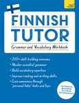 Finnish Tutor: Grammar and Vocabulary Workbook (Learn Finnish with Teach Yourself): Advanced beginner to upper intermediate course (Tutors)