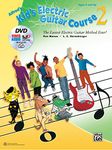 Alfred's Kid's Electric Guitar Course 2: The Easiest Electric Guitar Method Ever! (Book, DVD & Online Audio, Video & Software) (Kid's Guitar Course)