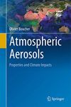 Atmospheric Aerosols: Properties and Climate Impacts (Springer Atmospheric Sciences)