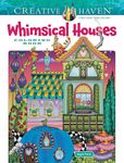 Creative Haven Whimsical Houses Coloring Book