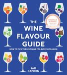 The Wine Flavour Guide: How to Pick the Best Wine for Every Occasion