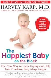 The Happiest Baby on the Block; Fully Revised and Updated Second Edition: The New Way to Calm Crying and Help Your Newborn Baby Sleep Longer