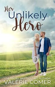 Her Unlikely Hero: A Christian Contemporary Romance (Easter in Gilead Book 1)