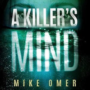 A Killer's Mind: Zoe Bentley Mystery, Book 1