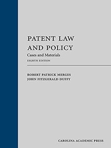 Patent Law and Policy: Cases and Materials, Eighth Edition