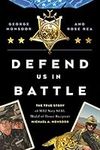 Defend Us in Battle: The True Story