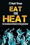 Eat for Heat: The Metabolic Approac