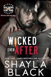 Wicked Ever After (One-Mile and Brea, Part Two) (Wicked Lovers: Soldiers For Hire Book 2)