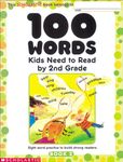 100 Words Kids Need to Read by 2nd Grade: Sight Word Practice to Build Strong Readers