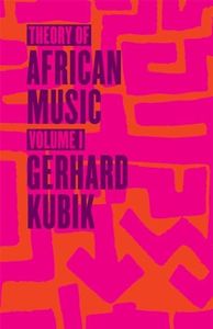 Theory of African Music, Volume I: Volume 1