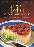The Tofu Cookbook: Over 150 quick a