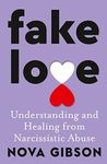 Fake Love: The bestselling practica