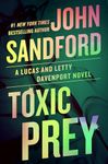 Toxic Prey (A Prey Novel Book 34)