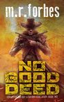 No Good Deed: A Sheriff Duke Story (Forgotten Fallout Book 2)