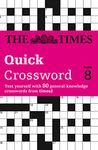 The Times Quick Crossword Book 8: 80 General Knowledge Puzzles from The Times 2 (The Times Crosswords)