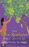 The Yellow Rambutan Tree Mystery (Su Lin Series Book 7)