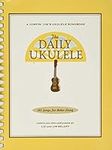 The Daily Ukulele: 365 Songs for Be