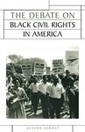 The Debate on Black Civil Rights in