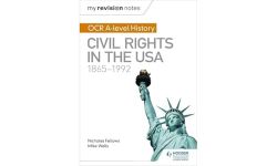 My Revision Notes: OCR A-level History: Civil Rights in the USA 1865-1992