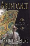 Abundance, A Novel of Marie Antoinette